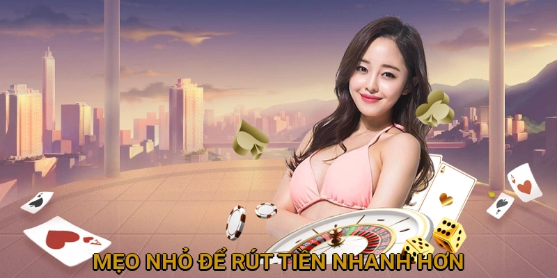 meo-nho-de-rut-tien-nhanh-hon
