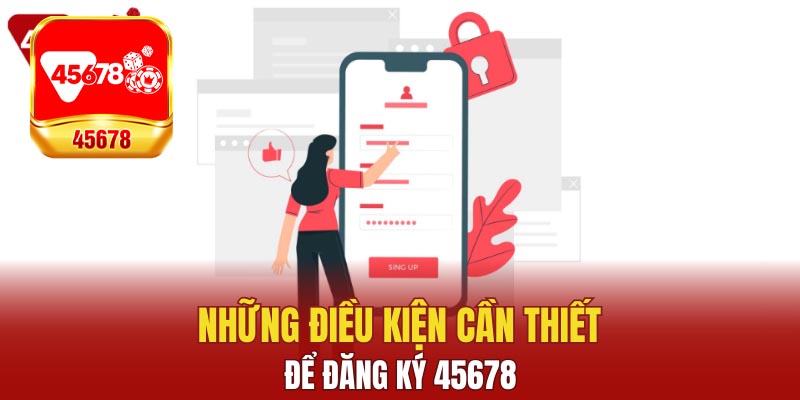 Lý do nên đăng ký 45678 ngay hôm nay