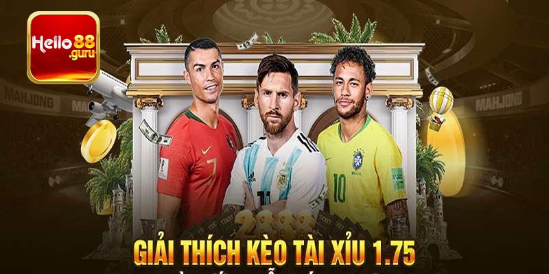 Bật mí cách chơi kèo chấp 1.75 đỉnh như cao thủ